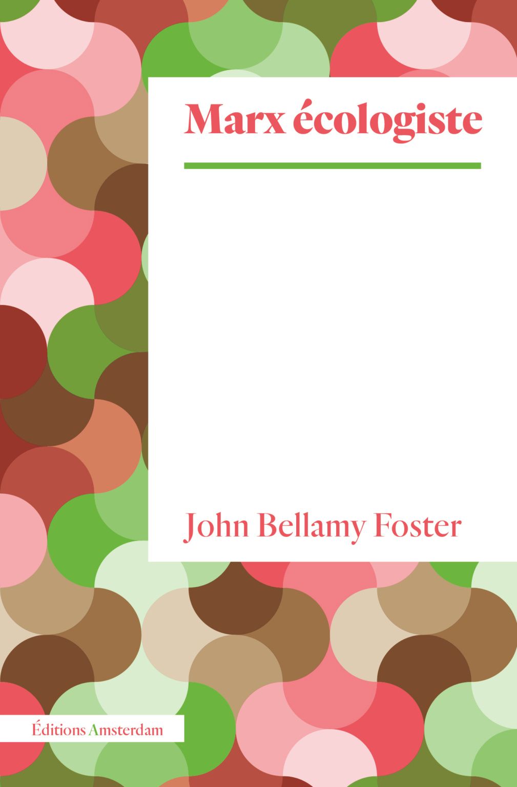 John Bellamy Foster, Marx écologiste