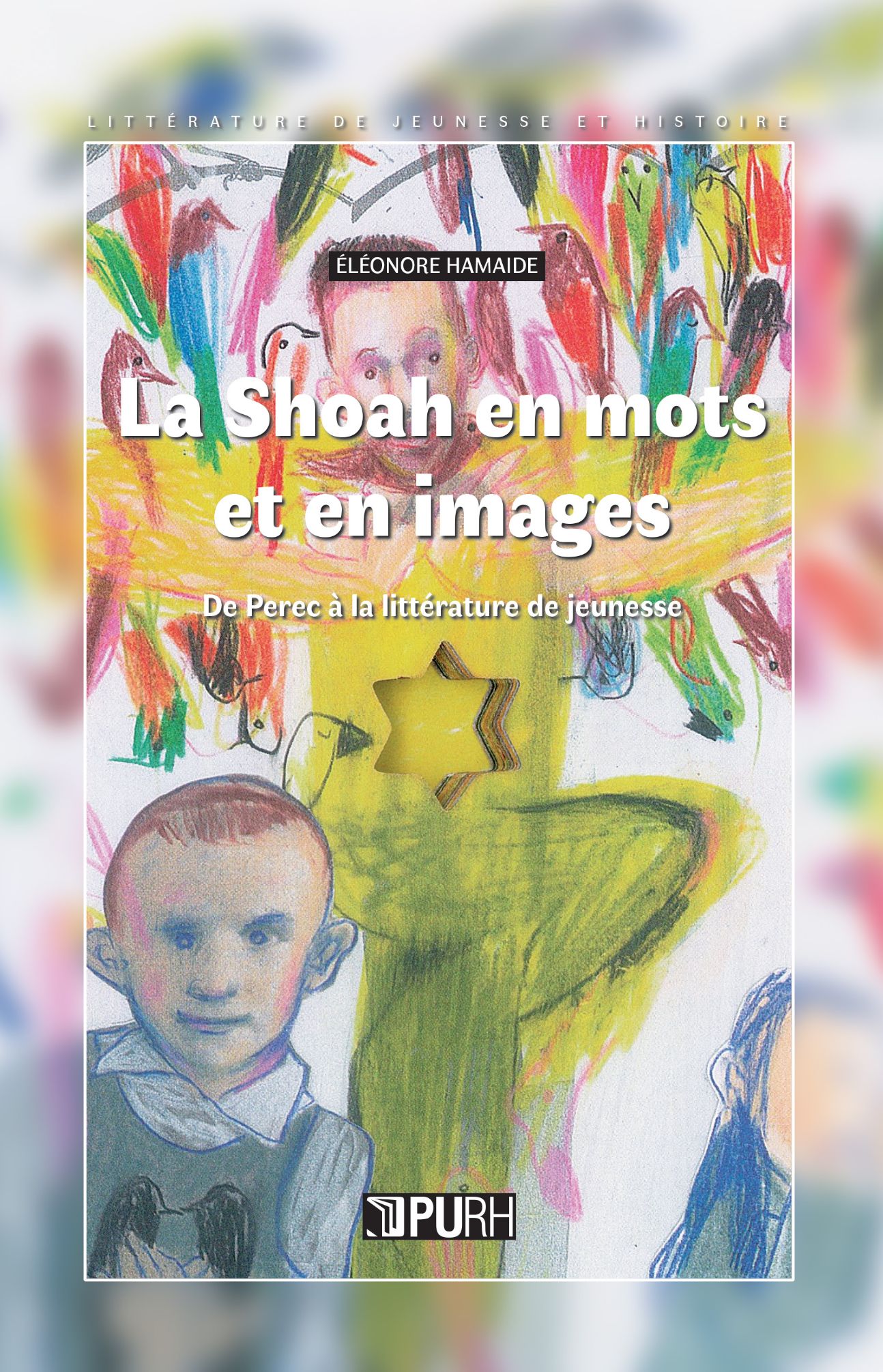 Éléonore Hamaide, La Shoah en mots et en images. De Perec à la littérature de jeunesse