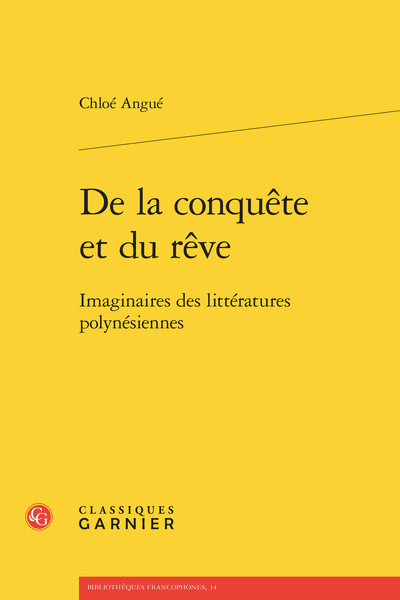 Chloé Angué, De la conquête et du rêve. Imaginaires des littératures polynésiennes