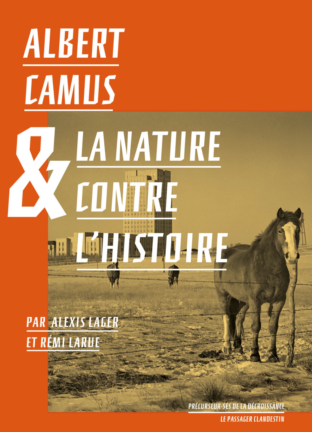 Alexis Lager, Rémi Larue, Albert Camus et la nature contre l'histoire 