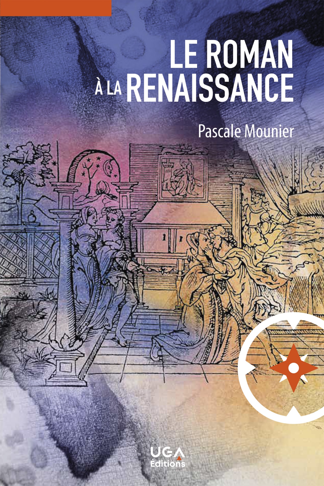 Pascale Mounier, Le roman à la Renaissance