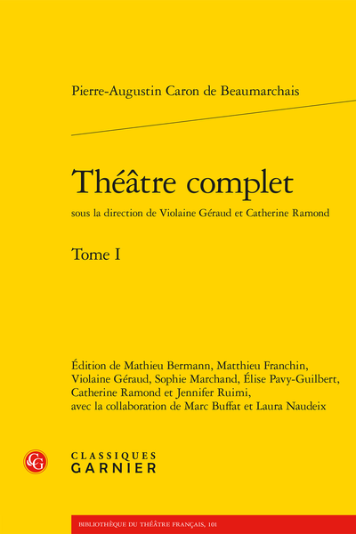 Pierre-Augustin Caron de Beaumarchais, Théâtre complet, Tome I