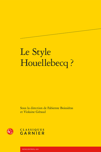 Fabienne Boissiéras, Violaine Géraud (dir.), Le Style Houellebecq ?