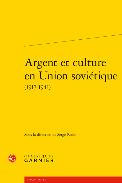 Serge Rolet (dir.), Argent et culture en Union soviétique (1917-1941)