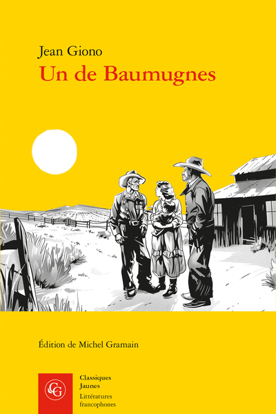Jean Giono, Un de Baumugnes (éd. Michel Gramain)
