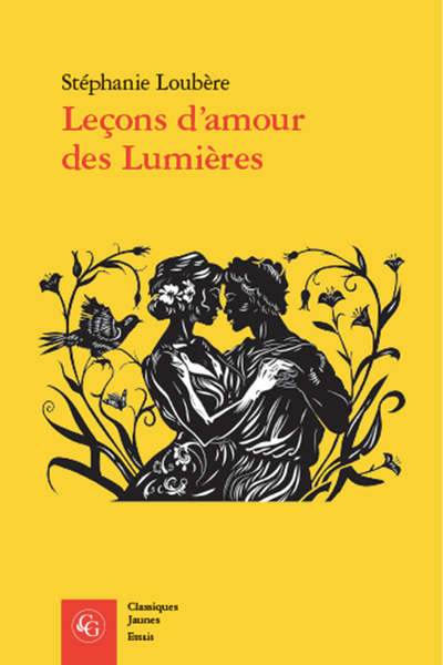 Stéphanie Loubère, Leçons d’amour des Lumières