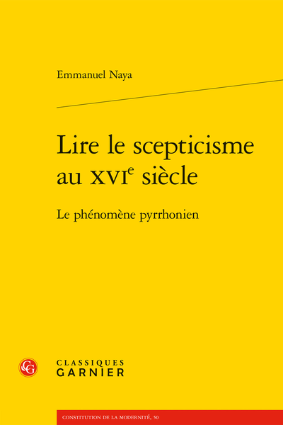 Emmanuel Naya, Lire le scepticisme au XVIe siècle. Le phénomène pyrrhonien