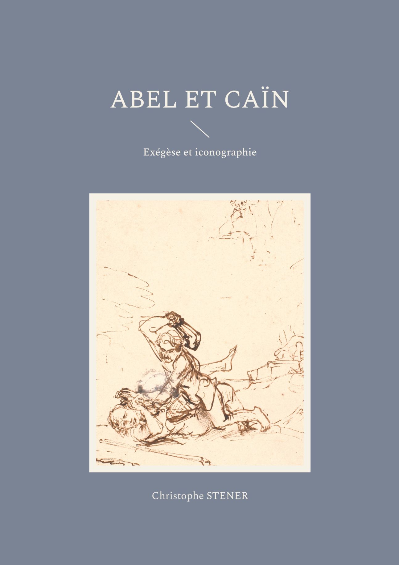 Christophe Stener, Abel et Caïn, Exégèse et iconographie
