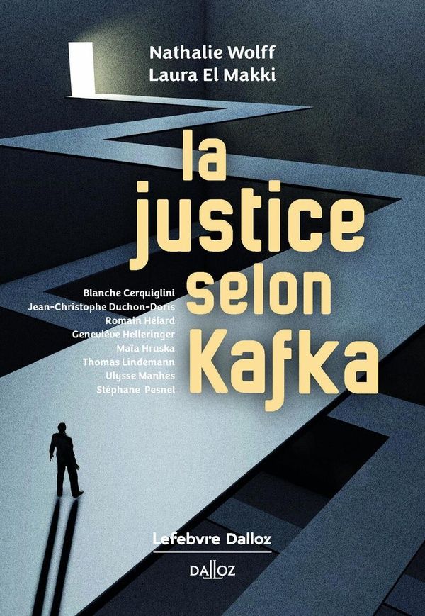 Nathalie Wolff, Laura El Makki (dir.), La Justice selon Kafka