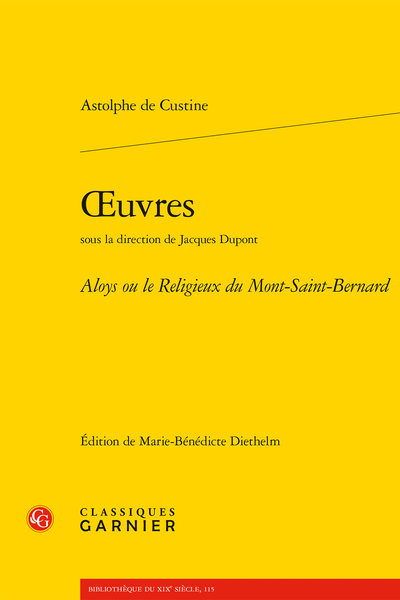 Astolphe de Custine, Œuvres. Aloys ou le Religieux du Mont-Saint-Bernard