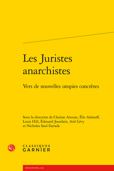 Les Juristes anarchistes. Vers de nouvelles utopies concrètes