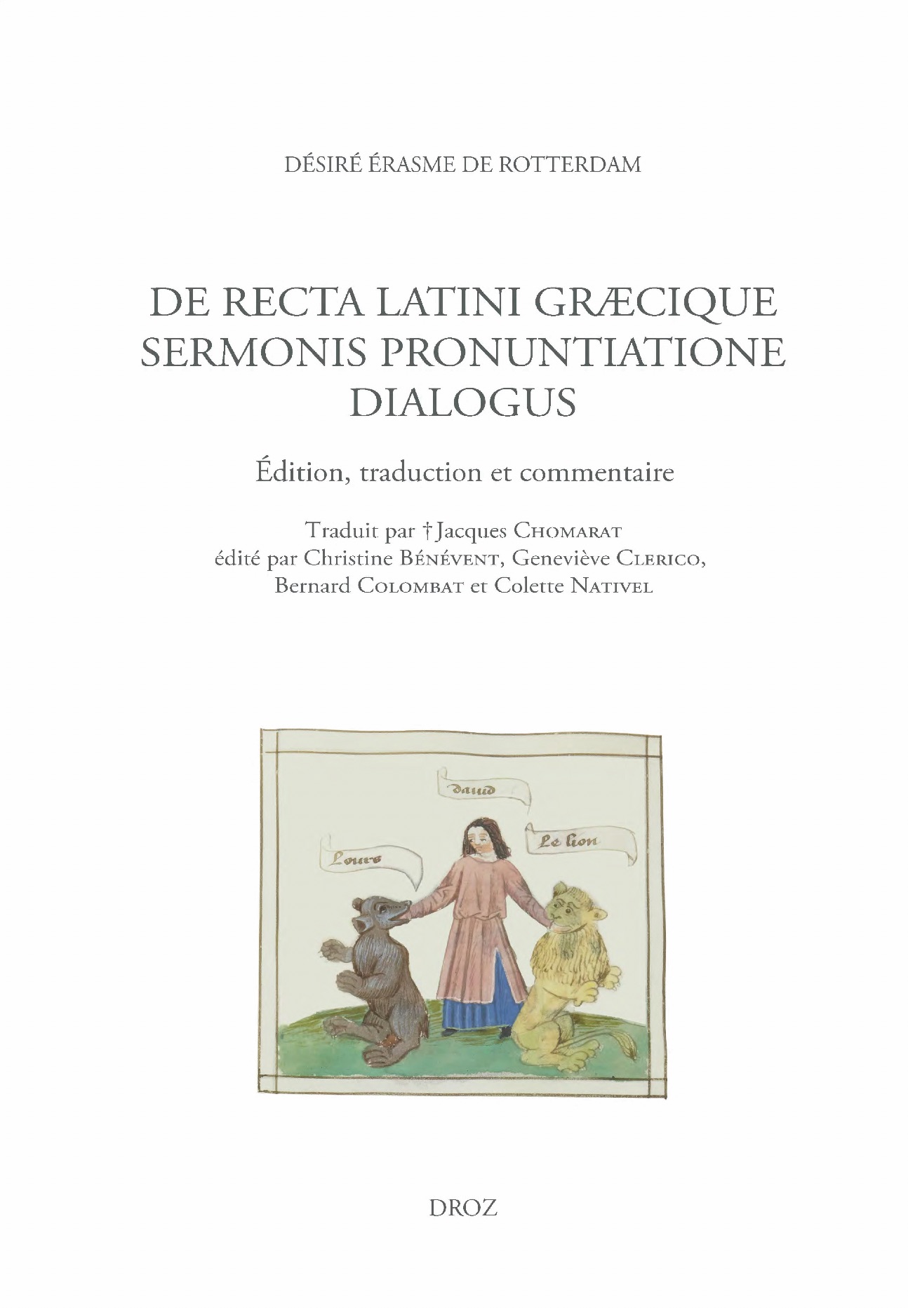 Érasme, De recta Latini Græcique sermonis pronuntiatione dialogus (éd. Christine Bénévent, Geneviève Clerico, Bernard Colombat et Colette Nativel)