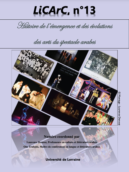 Histoire de l'émergence et des évolutions des arts du spectacle arabes (Revue LiCArC, n° 13)