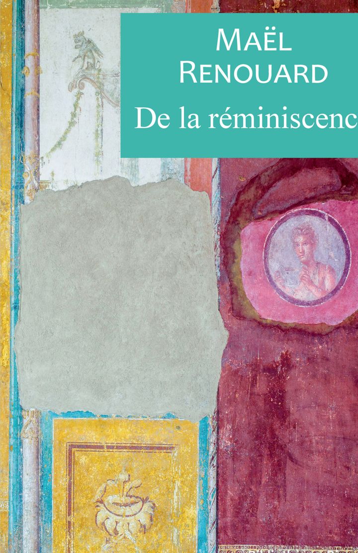 Maël Renouard, De la réminiscence