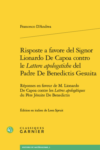 Francesco D'Andrea, Risposte a favore del Signor Lionardo De Capoa contro le Lettere apologetiche del Padre De Benedictis Gesuita. Réponses en faveur de M. Lionardo De Capoa contre les Lettres apologétiques du Père Jésuite De Benedictis