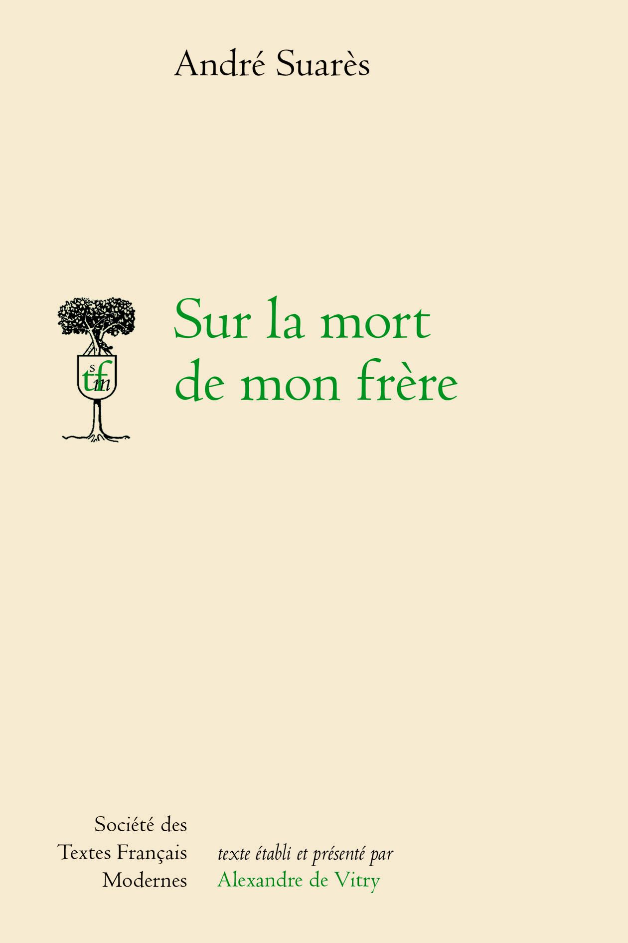 André Suarès, Sur la mort de mon frère (éd. Alexandre de Vitry)