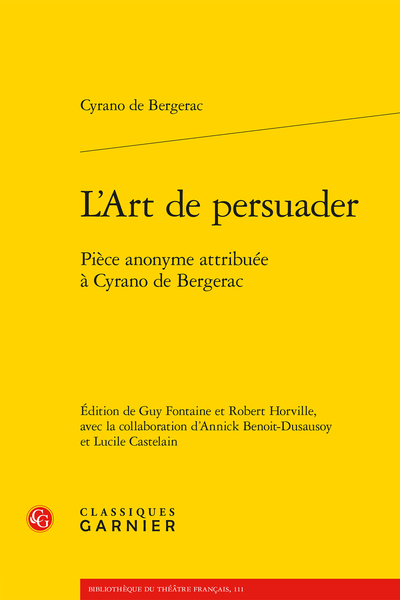 Cyrano de Bergerac, L’Art de persuader. Pièce anonyme attribuée à Cyrano de Bergerac