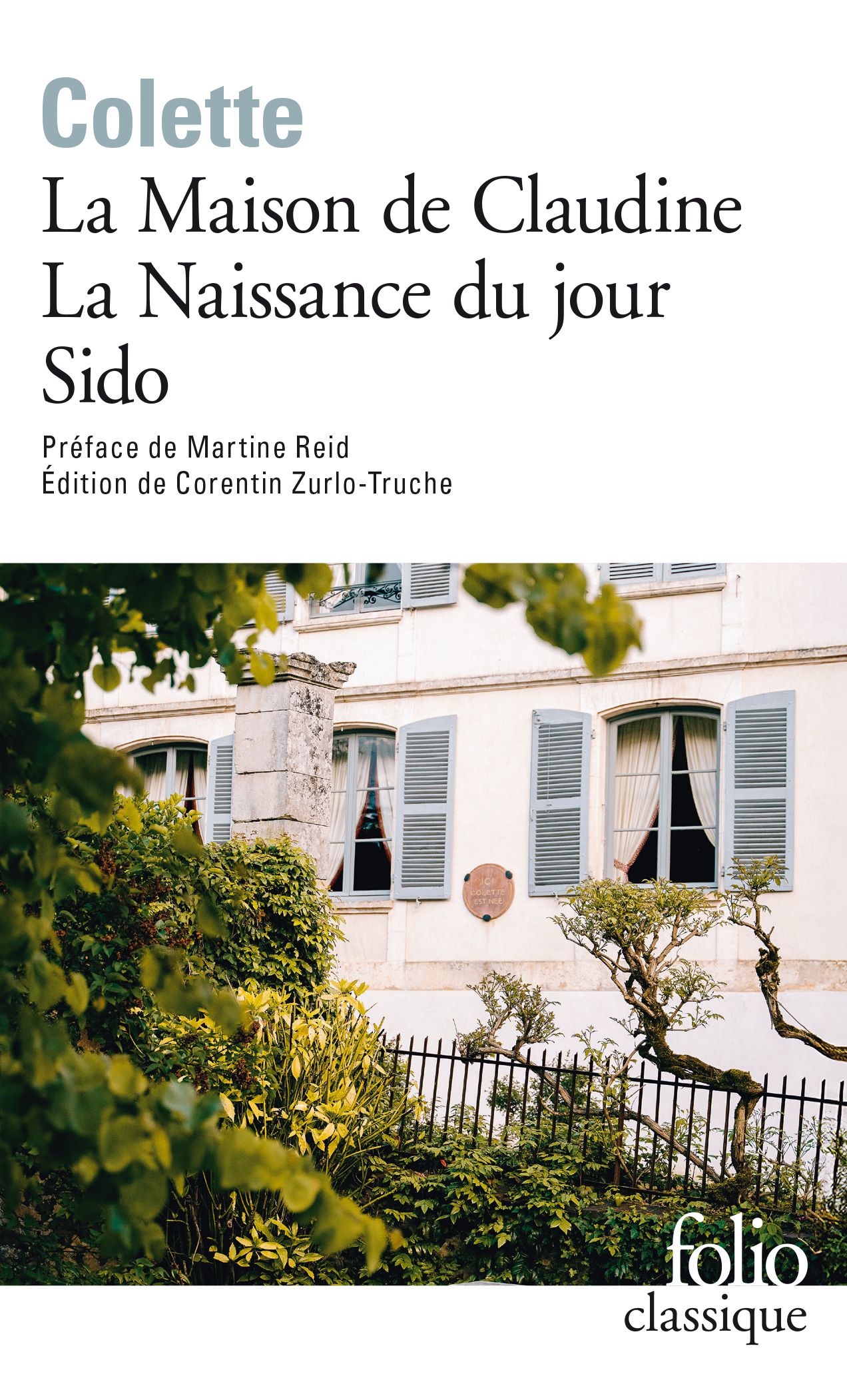 Colette, La Maison de Claudine. La Naissance du jour. Sido