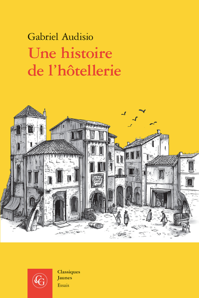 Gabriel Audisio, Une histoire de l'hôtellerie