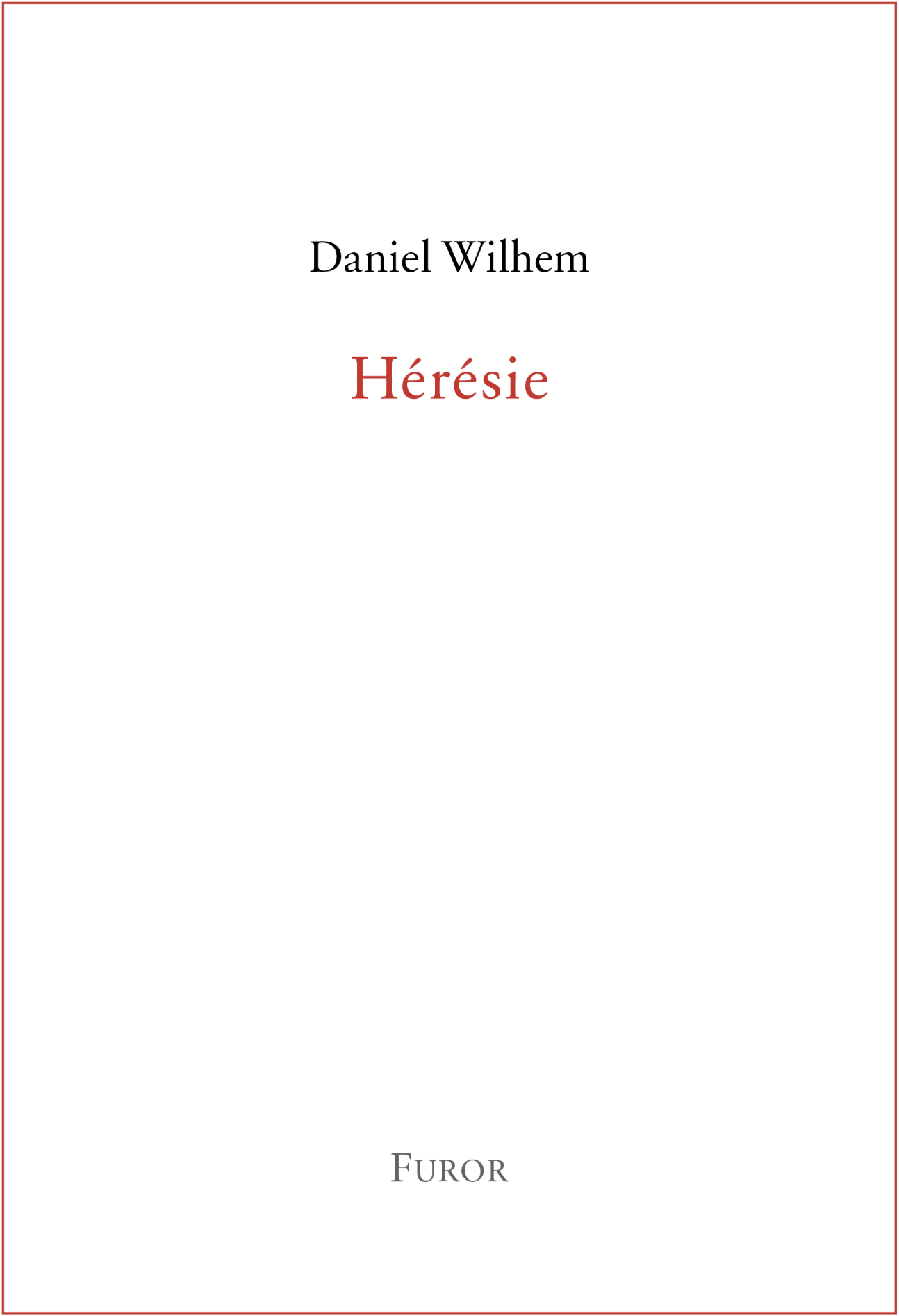 Daniel Wilhem, Hérésie