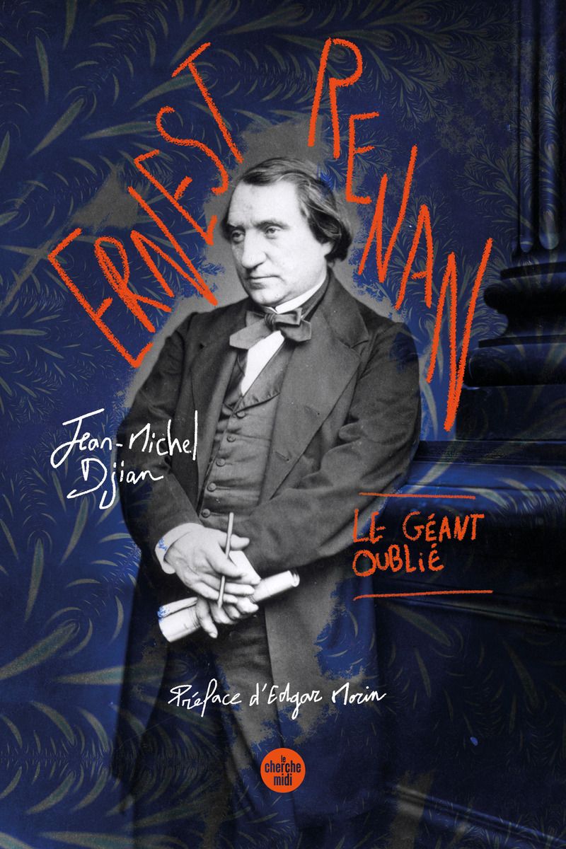 Jean-Michel Dijan, Ernest Renan, le géant oublié