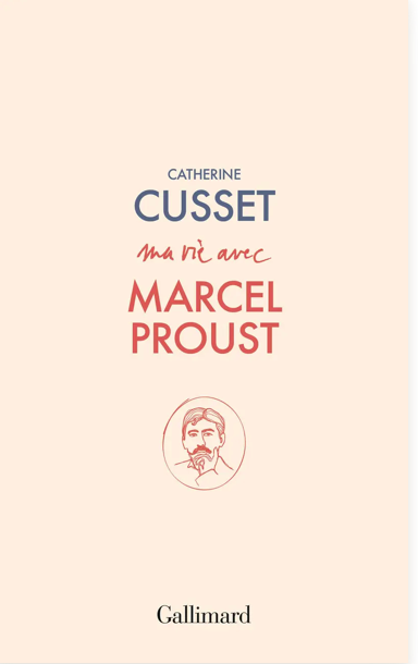 Catherine Cusset, Ma vie avec Marcel Proust