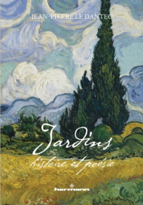 Jean-Pierre Le Dantec, Jardins. Histoire et poésie