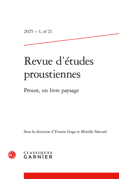 Revue d'études proustiennes, 2025 – 1, n°21 :