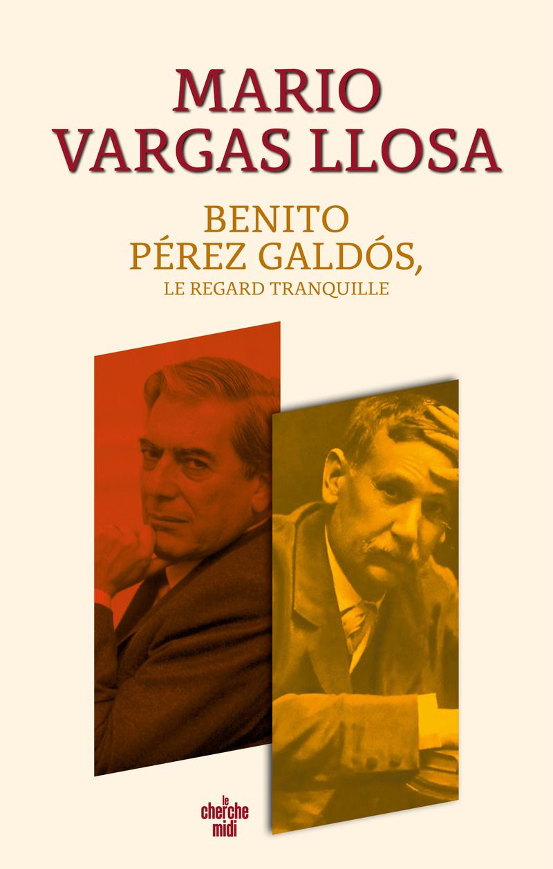 Mario Vargas Llosa, Benito Pérez Galdós, le regard tranquille