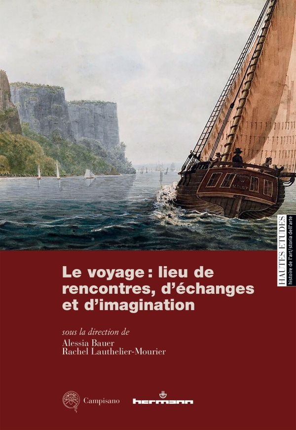 Alessia Bauer, Rachel Lauthelier-Mourier (dir.), Le Voyage : lieu de rencontres, d'échanges et d'imagination