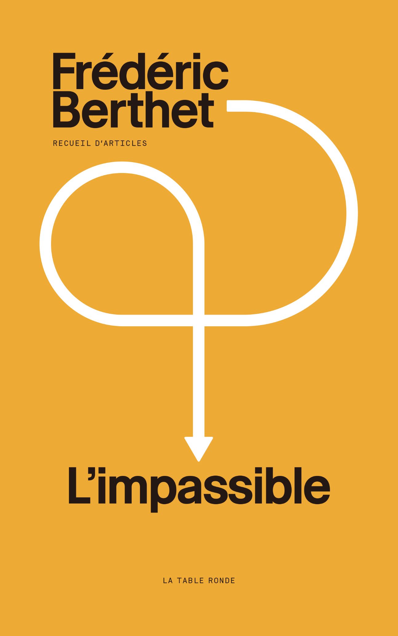Frédéric Berthet, L'Impassible