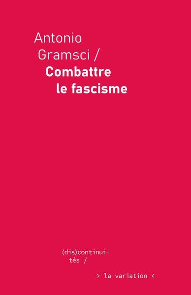 Antonio Gramsci, Combattre le fascisme