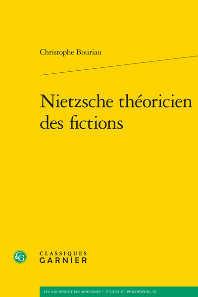 Christophe Bouriau, Nietzsche théoricien des fictions