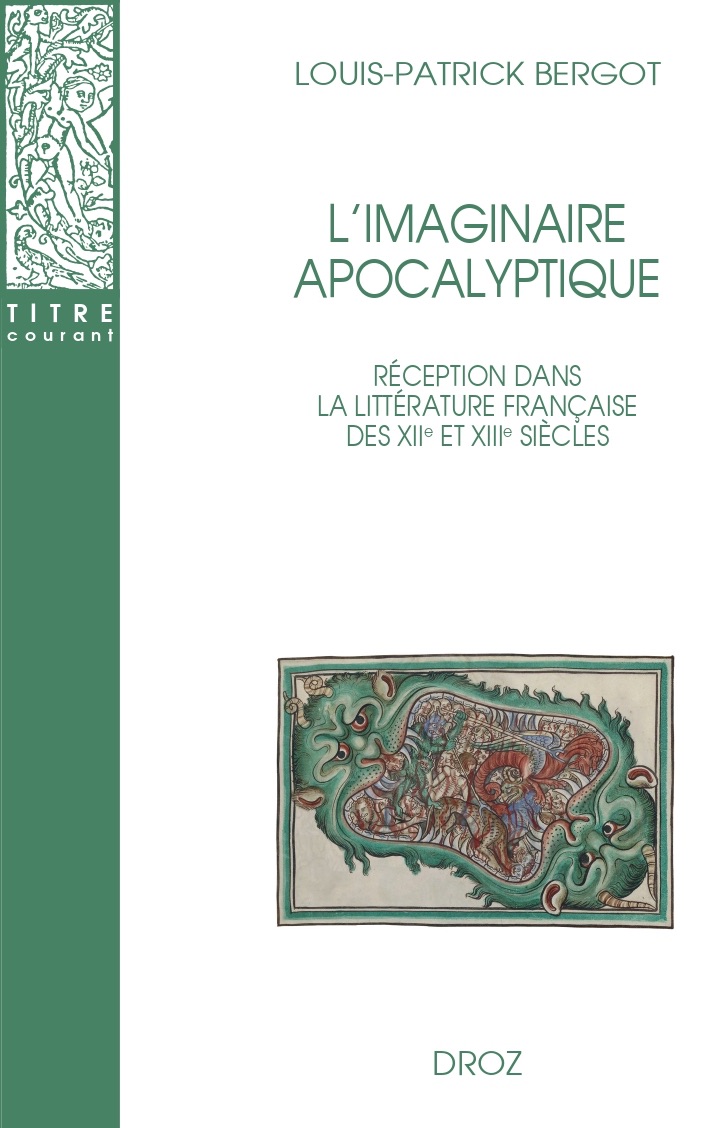Louis-Patrick Bergot, L'imaginaire apocalyptique. Réception dans la littérature française des XIIe et XIIIe siècles