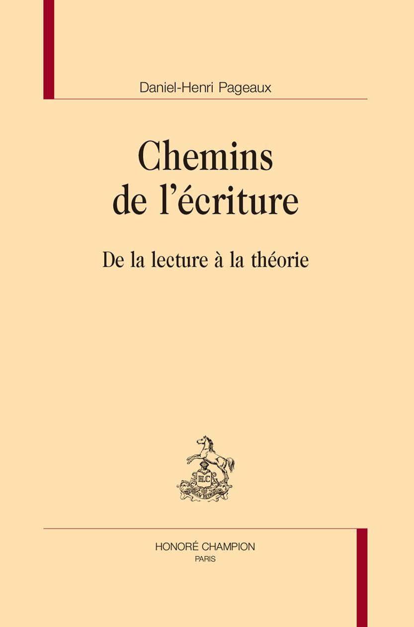 Daniel-Henri Pageaux, Chemins de l'écriture. De la lecture à la théorie