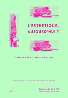 L'esthétique, aujourd'hui ?, Figures de l'art n°10