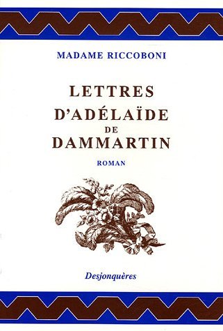 Marie-Jeanne Riccoboni, Lettres d'Adélaïde de Dammartin, comtesse de Sancerre, au comte de Nancé, son ami
