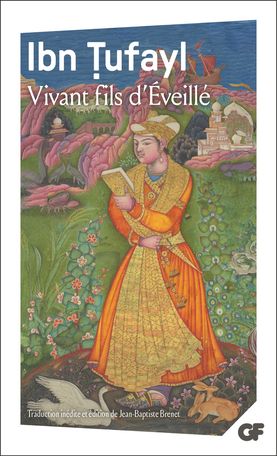 Ibn Tufayl, Vivant fils d'Éveillé ou Les secrets de la sagesse orientale