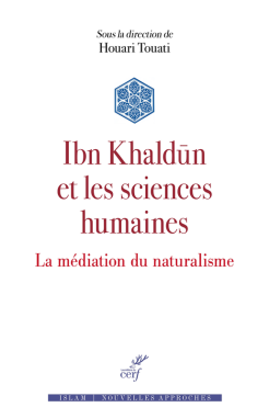 Houari Touati (dir.), Ibn Khaldûn et les sciences humaines