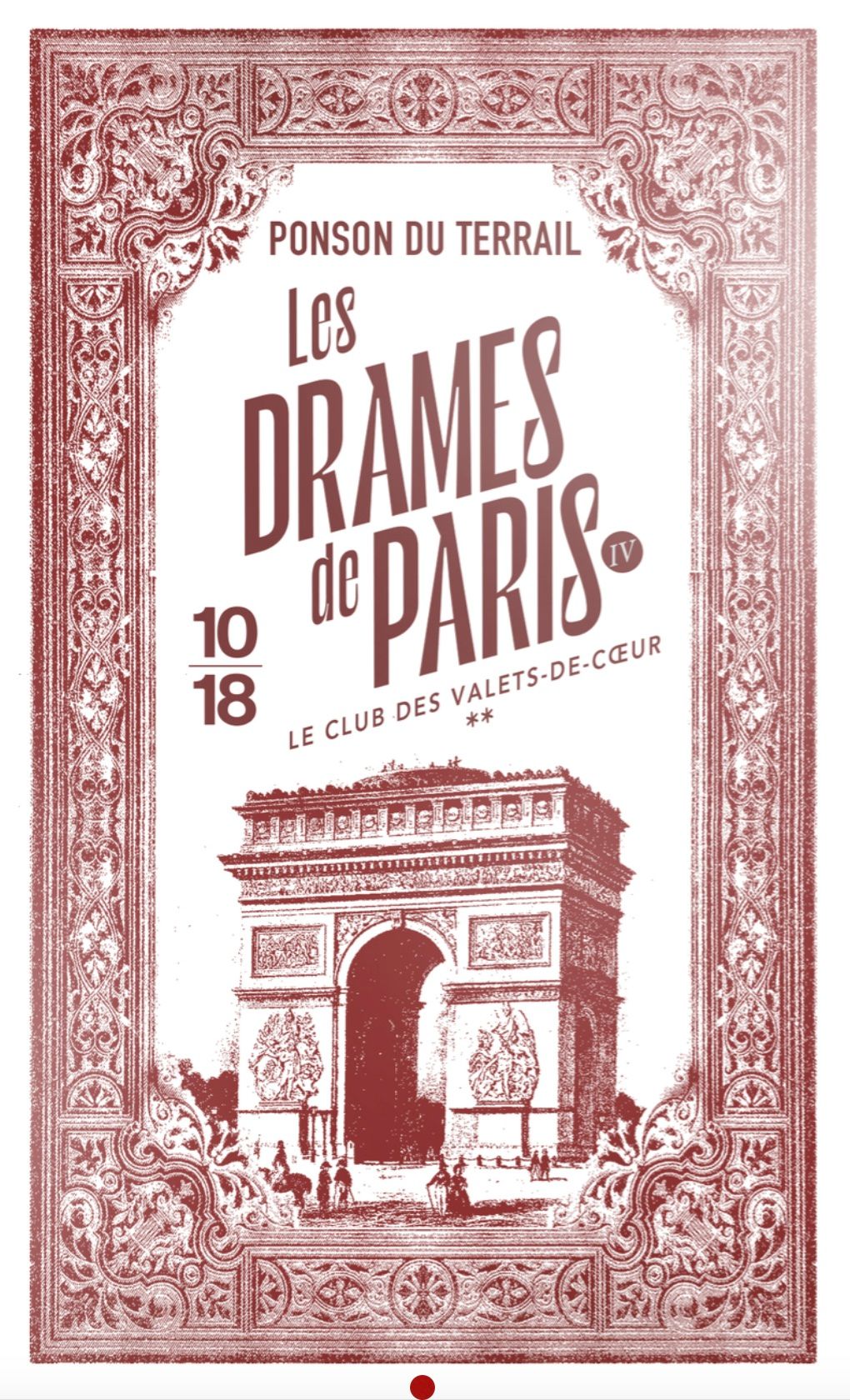 Pierre Alexis de Ponson du Terrail, Les Drames de Paris IV. Le Club des valets-de-coeur (Tome 2)