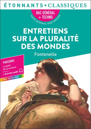 Bernard de Fontenelle, Entretiens sur la pluralité des mondes (Bac 2026)