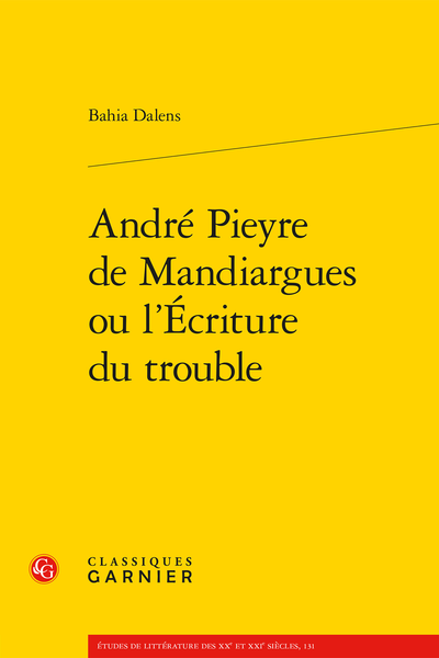 Bahia Dalens, André Pieyre de Mandiargues ou l’Écriture du trouble