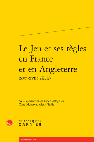 Le Jeu et ses règles en France et en Angleterre (XVIe-XVIIIe siècles)