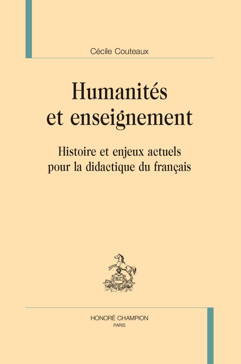 Cécile Couteaux, Humanités et enseignements. Histoire et enjeux actuels pour la didactique du français
