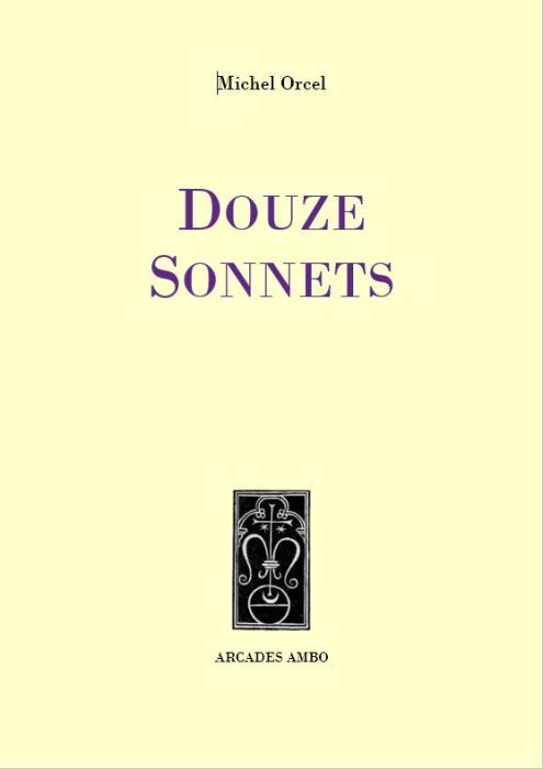 Michel Orcel, Douze Sonnets.