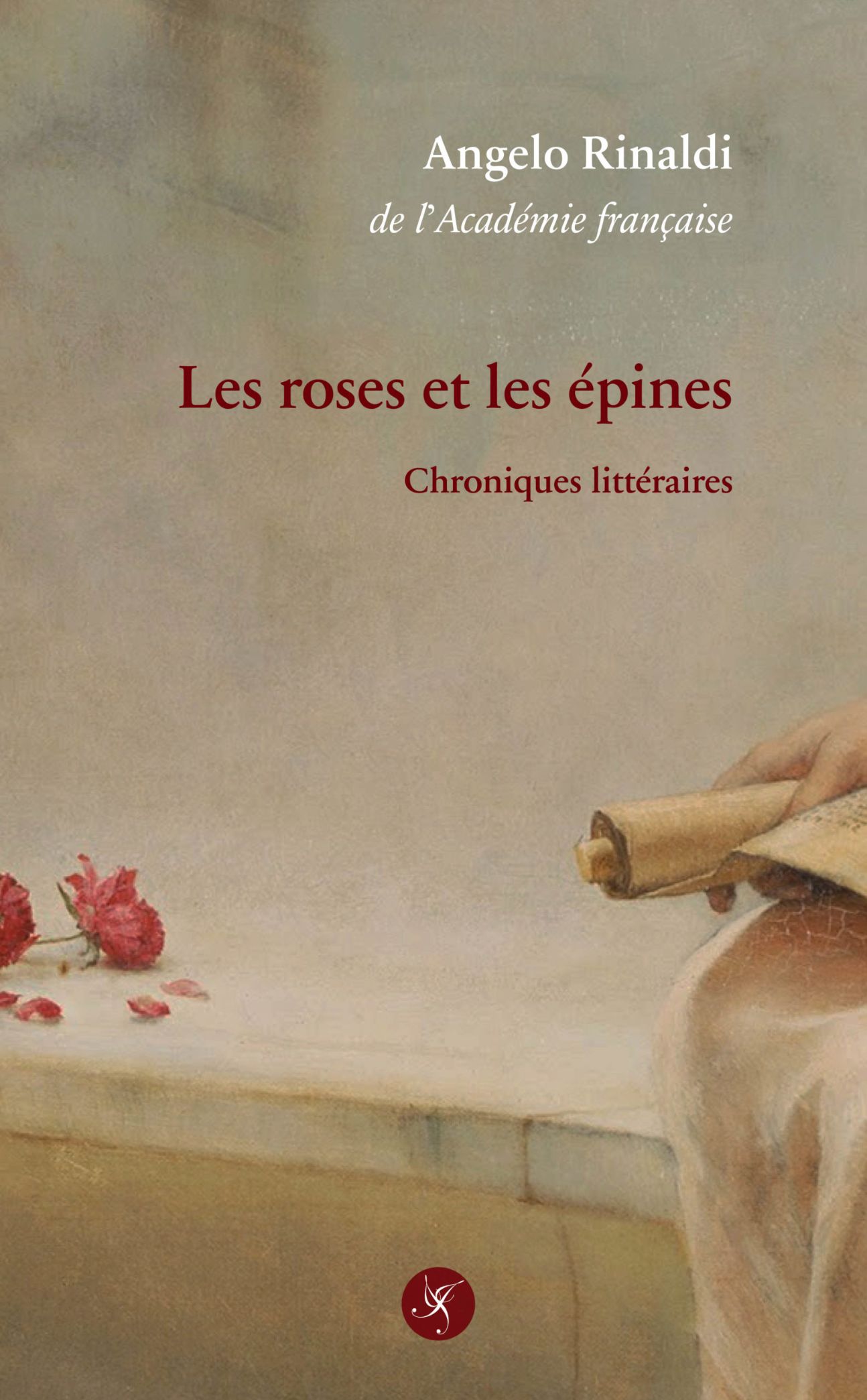 Angelo Rinaldi, Les roses et les épines. Chroniques littéraires