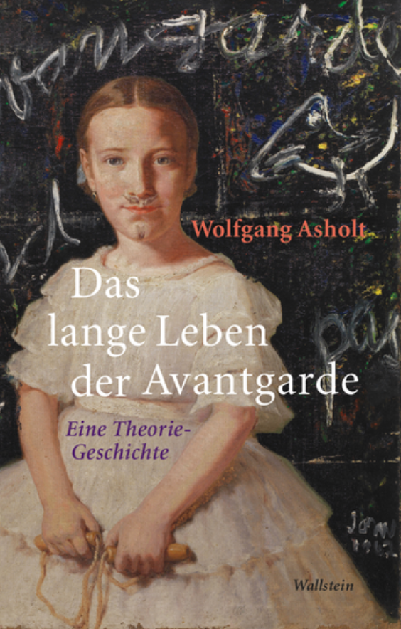 Wolfgang Asholt, Das lange Leben der Avantgarde