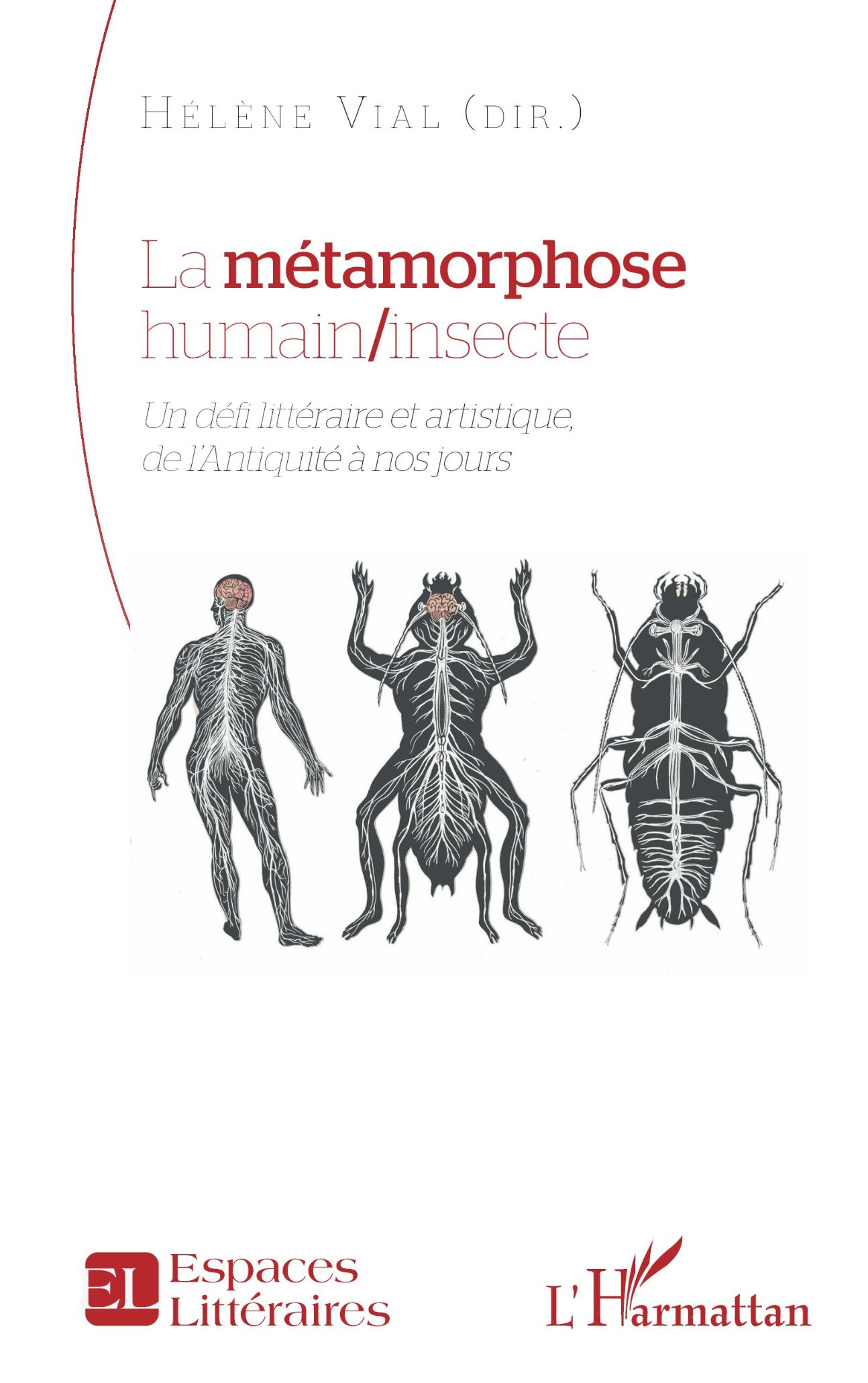 Hélène Vial (dir.), La métamorphose humain/insecte. Un défi littéraire et artistique, de l’Antiquité à nos jours