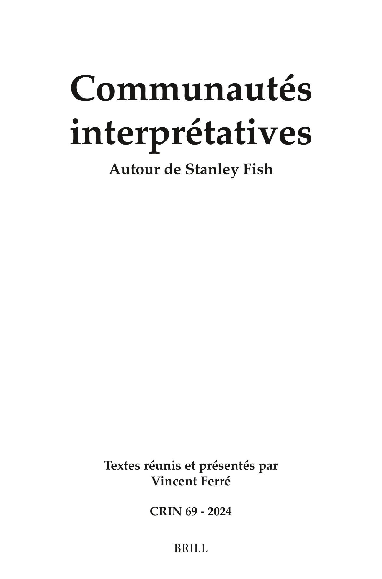 Présentation de l’ouvrage Communautés Interprétatives (V. Ferré dir.) avec la participation de Stanley Fish (Paris & en ligne)