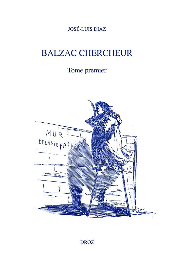 José-Luis Diaz, Balzac chercheur (t. I)